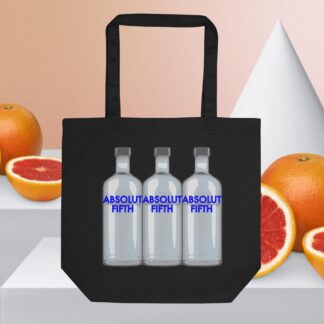 Absolut Fifth - Eco Tote Bag