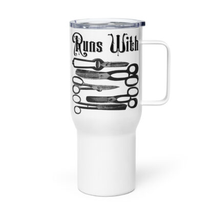 Runs with Scissors - Travel Mug With Handle