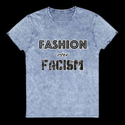 Fashion Over Facism - Denim T-Shirt - Image 3