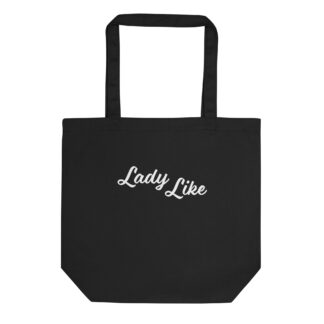 Lady Like - Reusable Eco Tote Bag