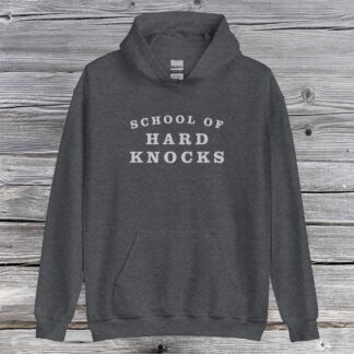 School of Hard Knocks Hoodie