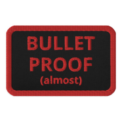 Bullet Proof (Almost) - Embroidered Patch - Image 2