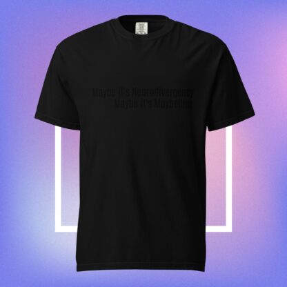 Maybe it's Neurodivergency - Unisex garment-dyed heavyweight t-shirt - Image 2