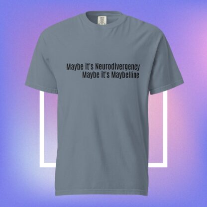 Maybe it's Neurodivergency - Unisex garment-dyed heavyweight t-shirt - Image 3