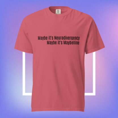 Maybe it's Neurodivergency - Unisex garment-dyed heavyweight t-shirt - Image 12