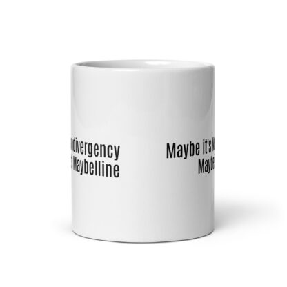 Maybe It's Neurodivergency - White Mug - Image 3
