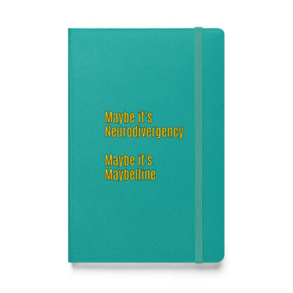 Maybe it's Neurodivergency - Hardcover Bound Notebook - Image 9