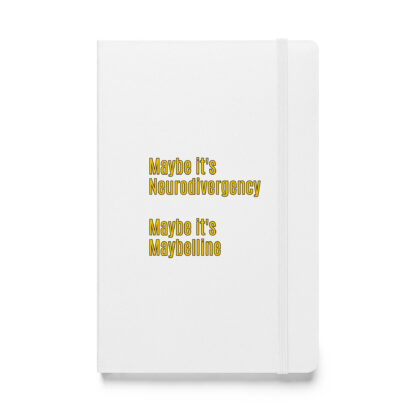 Maybe it's Neurodivergency - Hardcover Bound Notebook - Image 12