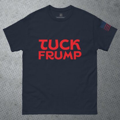 TUCK FRUMP - Classic Unisex Tee - Image 2