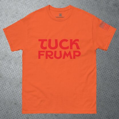 TUCK FRUMP - Classic Unisex Tee - Image 4