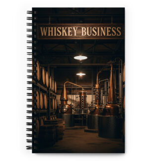 Whiskey Business - Spiral Notebook