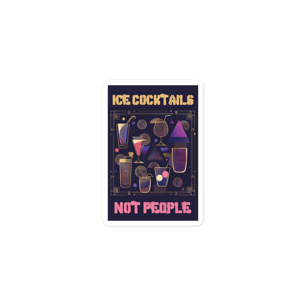 Ice Cocktails, Not People Sticker - Image 2