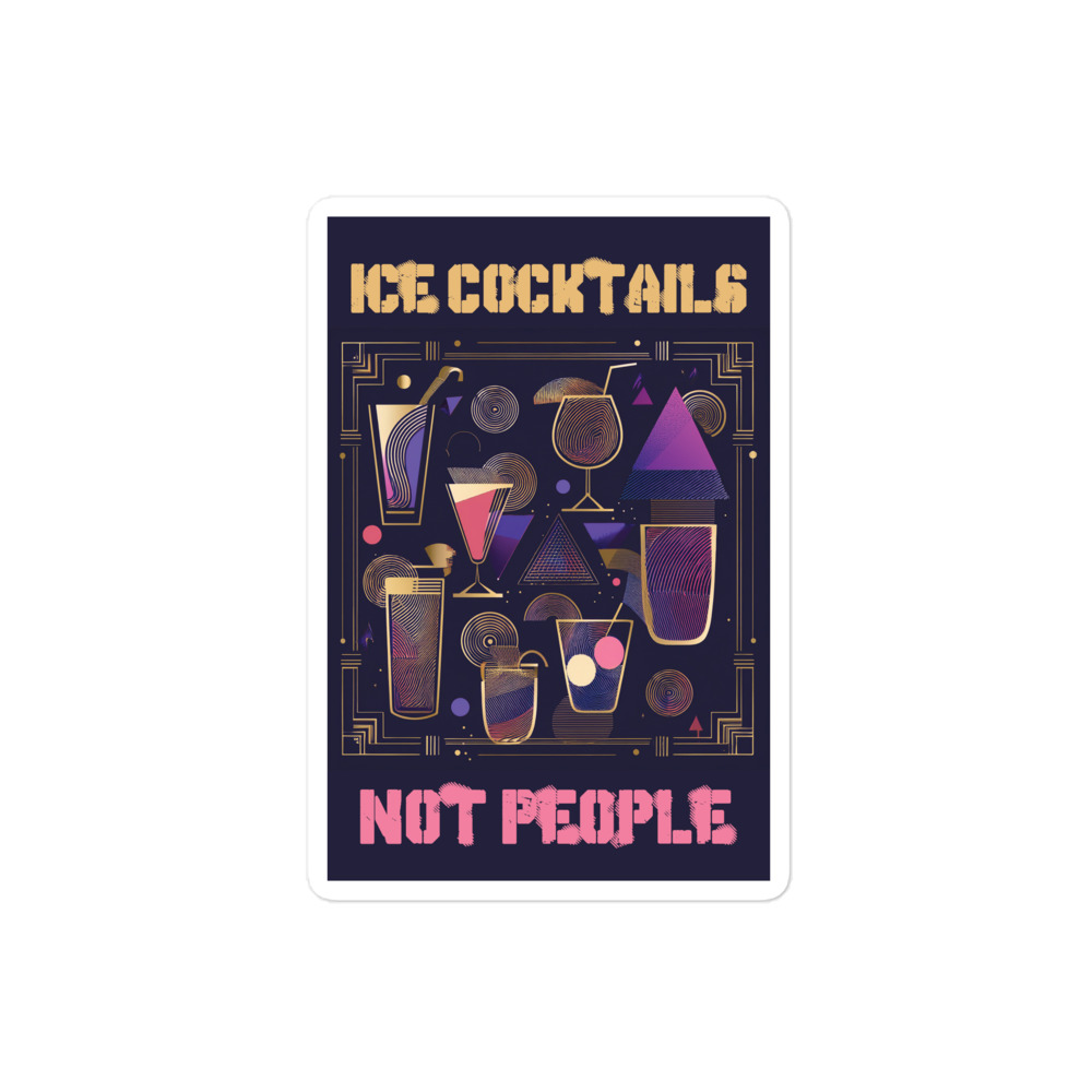 Ice Cocktails, Not People Sticker - Image 3