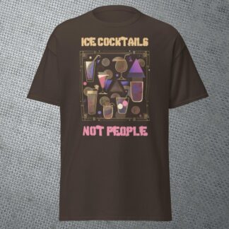 Ice Cocktails, Not People - Unisex Tee